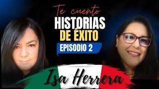 TE CUENTO HISTORIAS DE ÉXITO!   2do episodio Hoy con Isa Herrera