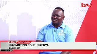 Sports Extravaganza ||  Promoting and demystifying the sport of Golf in Kenya