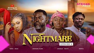 NIGHTMARE ‍ 4K (ULTRA-HD)EP 1 ft AKOSUA FAKYE| | AKUA KUMASI ️MORAL MAMUDU GUDA