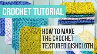 Crochet Textured Dishcloth Tutorial, Crochet Washcloth Tutorial - Just Be Crafty