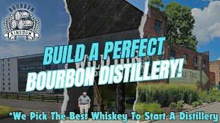 What Bourbons Would You Choose To Build A Perfect Bourbon Distillery....We Draft The Best Whiskey