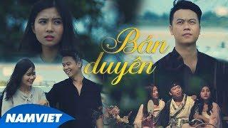 Bán Duyên - Đình Dũng (MV 4K OFFICIAL)