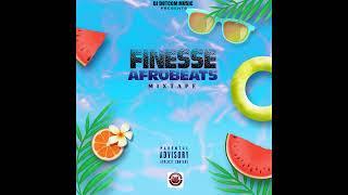 DJ DOTCOM PRESENTS FINESSE AFROBEATS MIXTAPE (APRIL - 2022) (CLEAN)