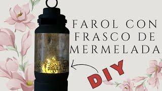 Cómo hacer un farol con un frasco de mermeladas y una lata de atun. Fácil, casero y reciclado! 