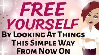 Abraham Hicks  FREE YOURSELF BY LOOKING AT THINGS THIS SIMPLE WAY FROM NOW ON  Law of Attraction