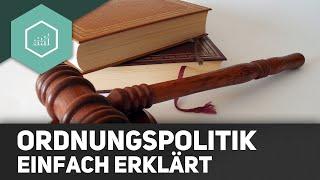 Ordnungspolitik - einfach erklärt