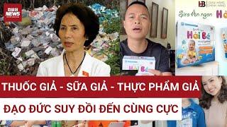 Đại biểu Quốc hội khóa XIII Bùi Thị An: Kẻ làm sữa giả, thuốc giả thì đạo đức suy đồi cùng cực rồi!