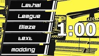 Make a Text mod for Lethal League Blaze in 1 Minute