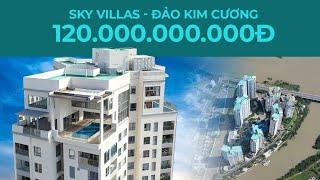 Tập 8:: Căn Sky Villa 120 TỶ đẹp bậc nhất Đảo Kim Cương, Quận 2_Penthouse Saigon by DuyAnh&QuyetTran