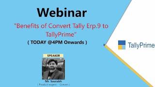 Live Webinar on "Benefits of Convert Tally Erp.9 to TallyPrime"