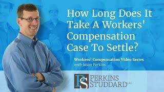 How Long Does It Take A Workers' Compensation Case To Settle?