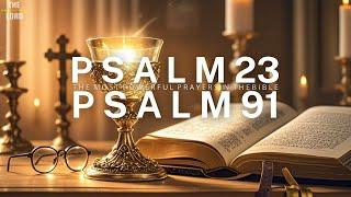 Psalms 23 and 91: The Most Powerful Prayers in the Bible. @Thelordismyshepherd-23