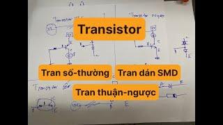 TRANSISTOR: Cách đo hư hỏng, Đo tran số-thường, Cách đo tran dán SMD, Đo tran thuận-ngược