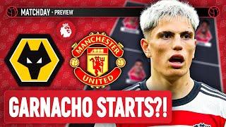 Garnacho Back in to Start Against Wolves? | Wolves v Man United Preview