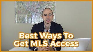 How To Get MLS (real estate) Access Without Becoming A Full Time Agent