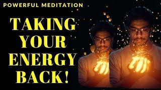 REMOVE TOXIC ENERGIES & RECLAIM YOUR PERSONAL POWER MEDITATION!