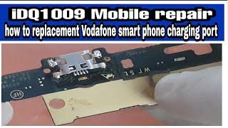 how to replacement vodafone smart phone charging port idq1009.offical