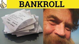  Bankroll - Bankroll Meaning - Bankroll Examples - Bankroll in a Sentence