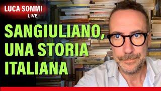 Sangiuliano, una storia italiana