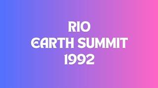 Rio Earth Summit: Shaping Our Planet's Future