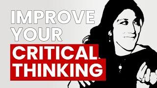 How to Improve Your Critical Thinking | Helen Lee Bouygues | Think Business