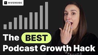 The BEST Podcast Growth Hack To Get More Subscribers In Just 1 Month