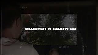 SCARY 33 X CLUSTER - MIXTAPE TEASER