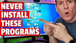 NEVER INSTALL THESE PROGRAMS ON YOUR COMPUTER!