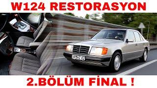 W124 Restorasyon 2. Bölüm Final !