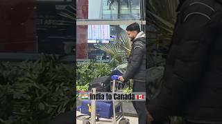 ️ #youtubeshorts #traveling #travelblogger #indiatocanada