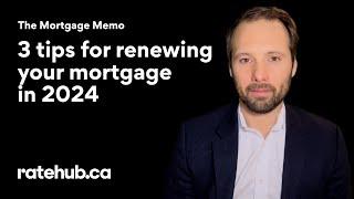 3 tips for renewing your mortgage in 2024 – The first one might surprise you!