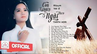 Album  THANH HOÀI  Vol  2   - CON NGUYỆN THEO NGÀI || Thánh Ca