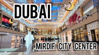 Dubai  MIRDIF CITY CENTRE Dubai during Ramadan / Full Walking Tour.