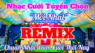 Nhạc Đám Cưới Tuyển Chọn Hay Nhất | Lk Đám Cưới Remix Mới Nhất Hiện Nay | Organ Channel