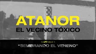 Atanor: el vecino tóxico - Cap #1 Sembrando el veneno