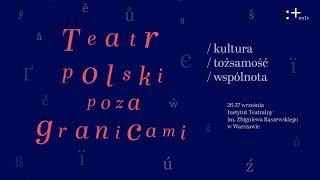 Teatr polski poza granicami | Agata Pilitowska