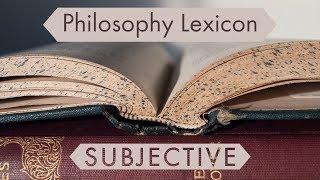 Philosophy Lexicon: Subjective/Objective