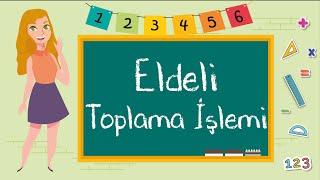 2. Sınıf - Eldeli Toplama İşlemi