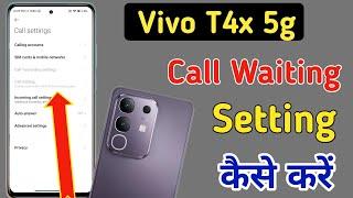 Vivo t4x 5g phone me call waiting kaise lagaye / Vivo t4x call waiting setting kaise kare