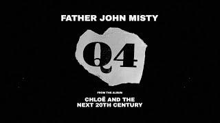 Father John Misty - Q4 [Official Music Video]