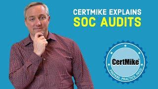 CertMike Explains SOC Audits