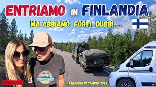  Entriamo in FINLANDIA ...ma NON ci convince../SCANDINAVIA in CAMPER nel 2024