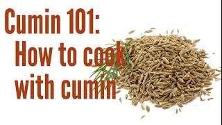 Cumin 101: What is Cumin and how to cook with it