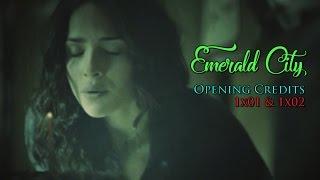 Emerald City [1x01&02] - Opening Credits (Collab with Michael Prodz)