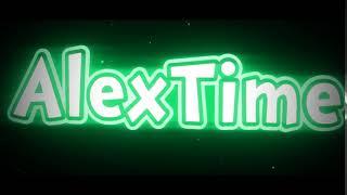 Новое интро канала AlexTime