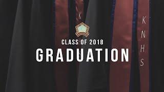 KNHS class of 2018 [Graduation film]