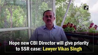 Hope new CBI Director will give priority to SSR case: Lawyer Vikas Singh