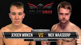 ATLAS MMA 6: Fight 13 - Jeroen Wirken vs Niek Waasdorp