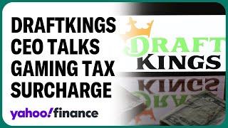 DraftKings CEO talks, growth outlook and gaming tax surcharge