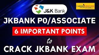 JKBank | JKBank PO & JK Bank Associate | 6 Important Point | How to Crack JKBank Exam